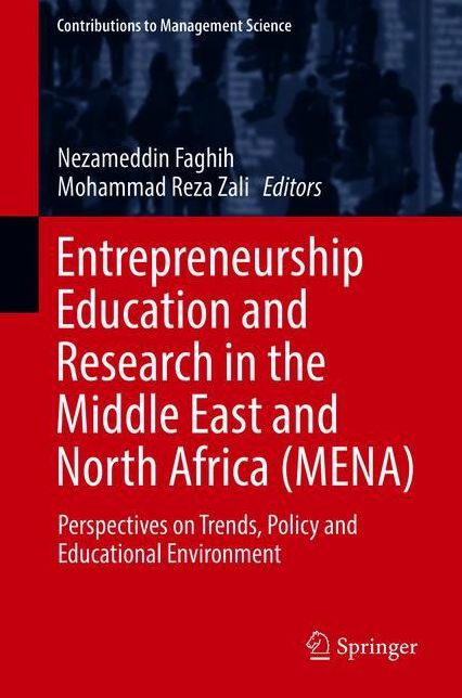 Entrepreneurship Education and Research in the Middle East and North Africa (Mena): Perspectives on Trends, Policy and Educational Environment