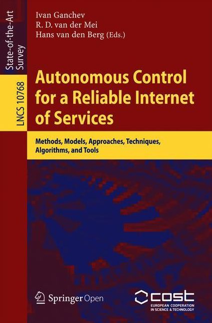 Autonomous Control for a Reliable Internet of Services: Methods, Models, Approaches, Techniques, Algorithms, and Tools