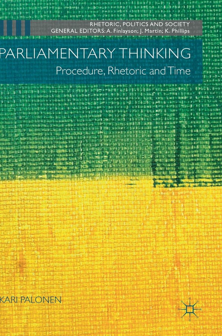 Parliamentary Thinking: Procedure, Rhetoric and Time