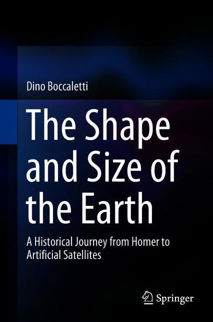 The Shape and Size of the Earth: A Historical Journey from Homer to Artificial Satellites