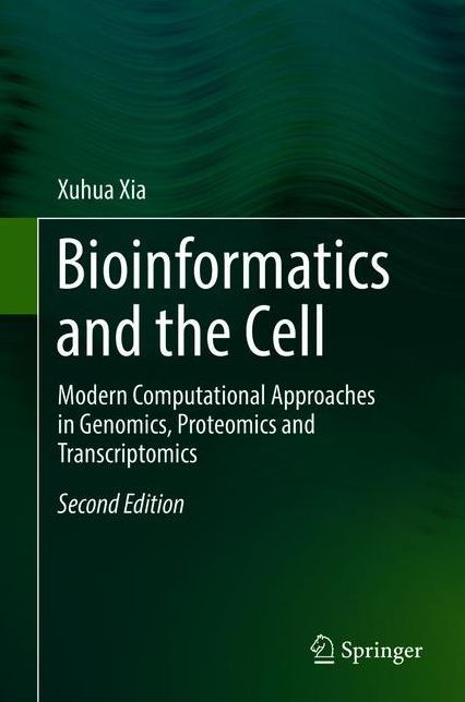 Bioinformatics and the Cell: Modern Computational Approaches in Genomics, Proteomics and Transcriptomics