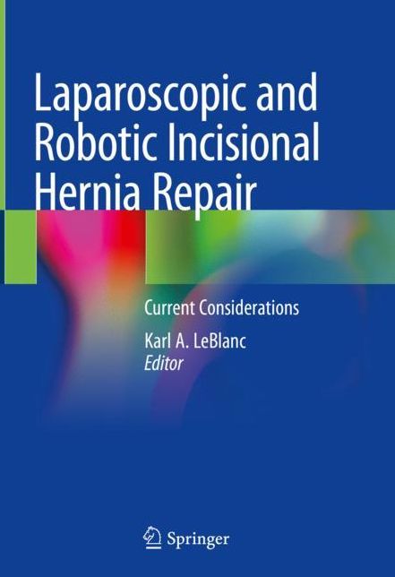 Laparoscopic and Robotic Incisional Hernia Repair: Current Considerations