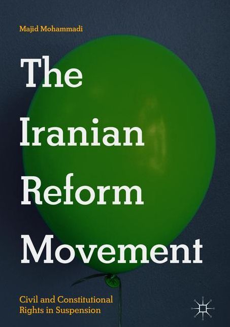 The Iranian Reform Movement: Civil and Constitutional Rights in Suspension