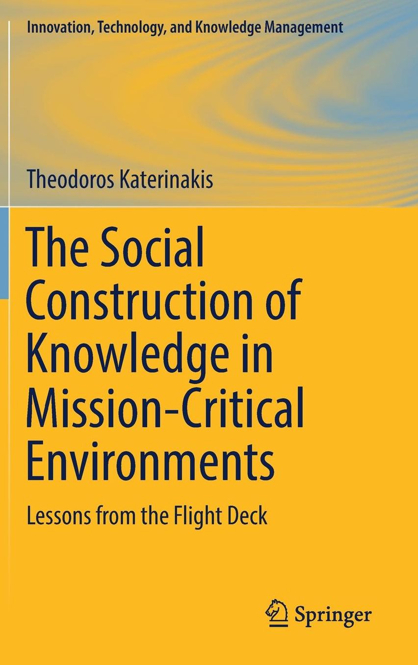 The Social Construction of Knowledge in Mission-Critical Environments: Lessons from the Flight Deck