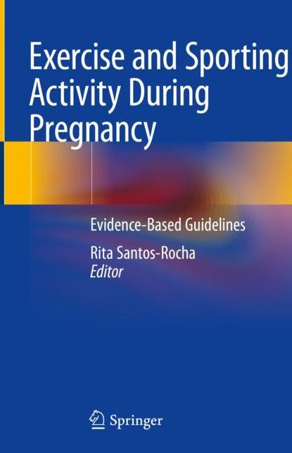Exercise and Sporting Activity During Pregnancy: Evidence-Based Guidelines