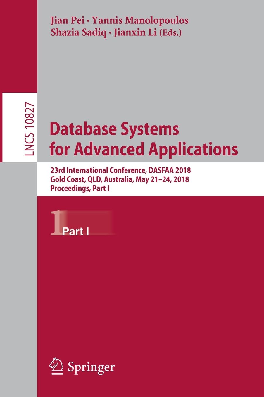 Database Systems for Advanced Applications: 23rd International Conference, DASFAA 2018, Gold Coast, QLD, Australia, May 21-24, 2018, Proceedings, Part I