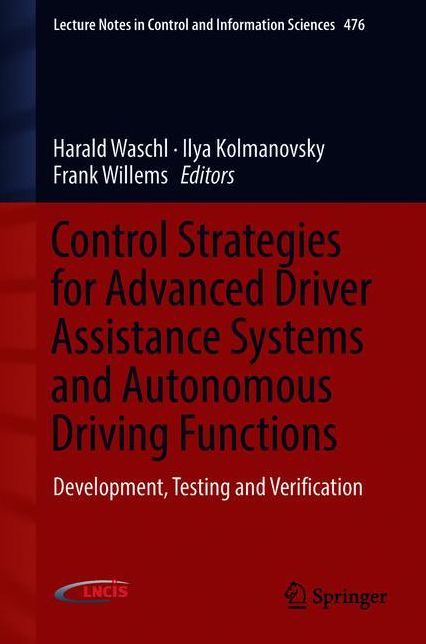 Control Strategies for Advanced Driver Assistance Systems and Autonomous Driving Functions: Development, Testing and Verification