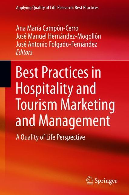 Best Practices in Hospitality and Tourism Marketing and Management: A Quality of Life Perspective