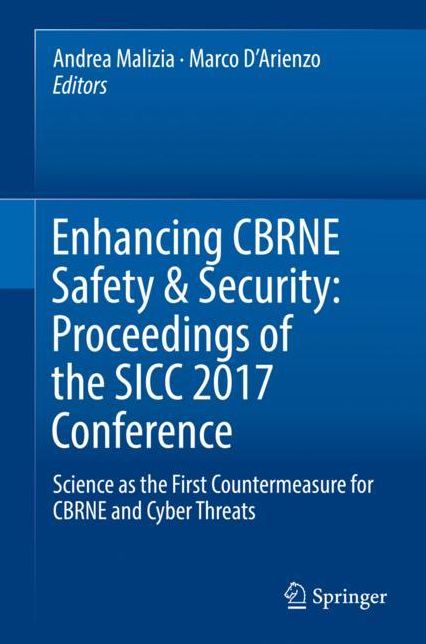 Enhancing CBRNE safety #x00026; security: Proceedings of the SICC 2017 Conference: Science as the first countermeasure for CBRNE and Cyber threats