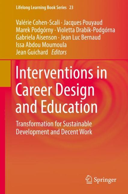 Interventions in Career Design and Education: Transformation for Sustainable Development and Decent Work