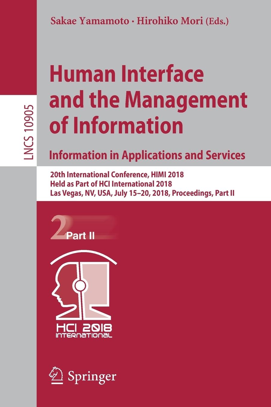 Human Interface and the Management of Information. Information in Applications and Services: 20th International Conference, HIMI 2018, Held as Part of HCI International 2018, Las Vegas, NV, USA, July 15-20, 2018, Proceedings, Part II