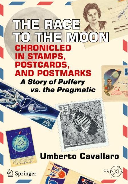 The Race to the Moon Chronicled in Stamps, Postcards, and Postmarks: A Story of Puffery vs. the Pragmatic