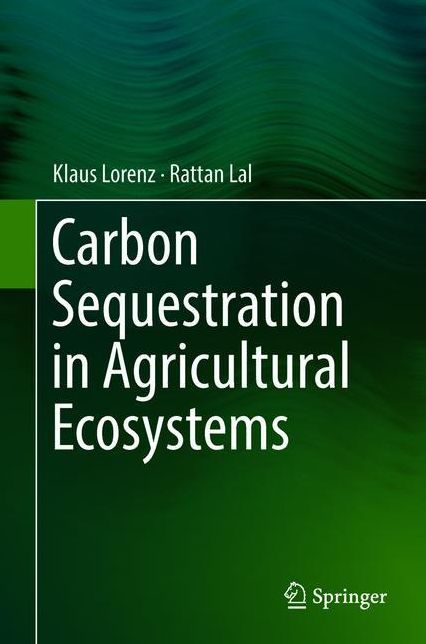 Carbon Sequestration in Agricultural Ecosystems
