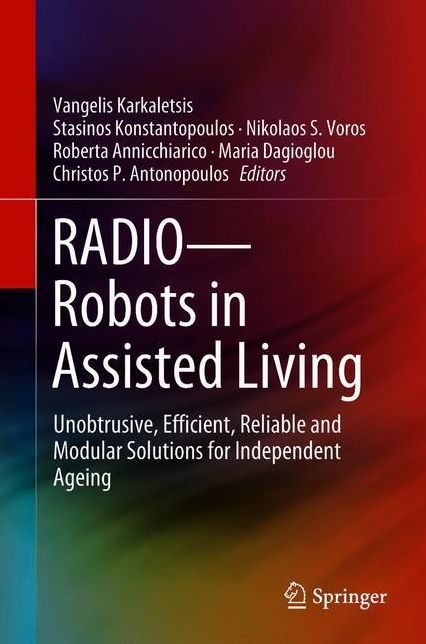 RADIO--Robots in Assisted Living: Unobtrusive, Efficient, Reliable and Modular Solutions for Independent Ageing