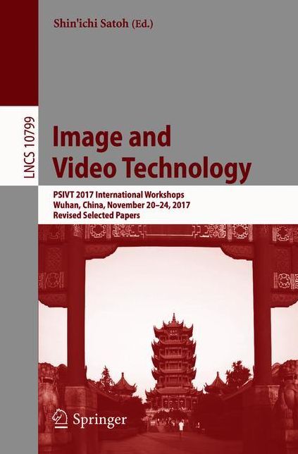 Image and Video Technology: PSIVT 2017 International Workshops, Wuhan, China, November 20-24, 2017, Revised Selected Papers