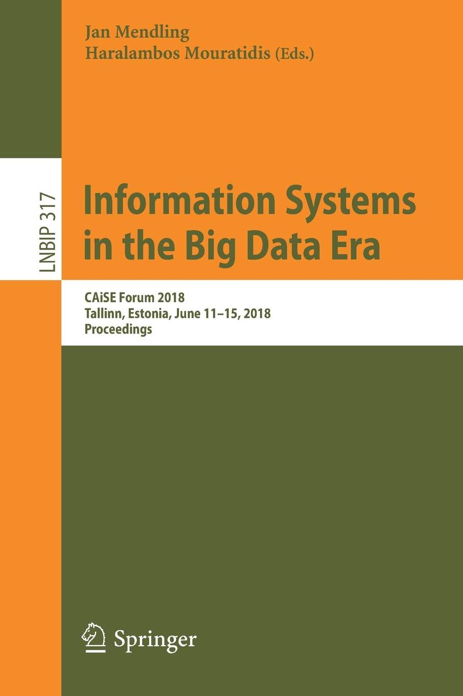 Information Systems in the Big Data Era: CAiSE Forum 2018, Tallinn, Estonia, June 11-15, 2018, Proceedings