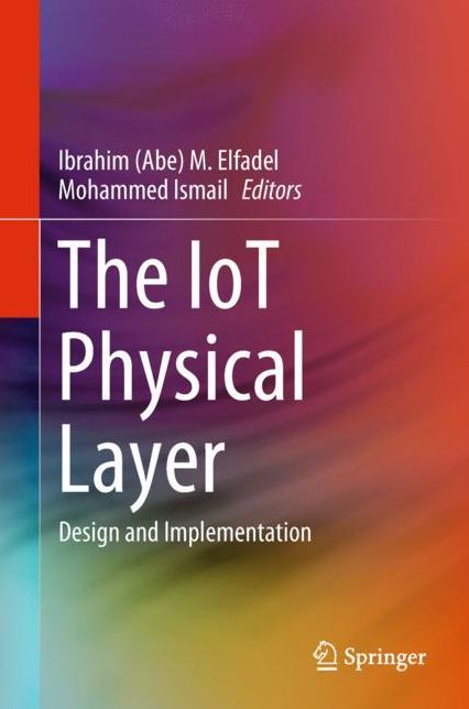 The IoT Physical Layer: Design and Implementation