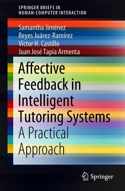 Affective Feedback in Intelligent Tutoring Systems: A Practical Approach