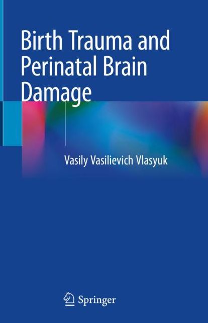 Birth Trauma and Perinatal Brain Damage