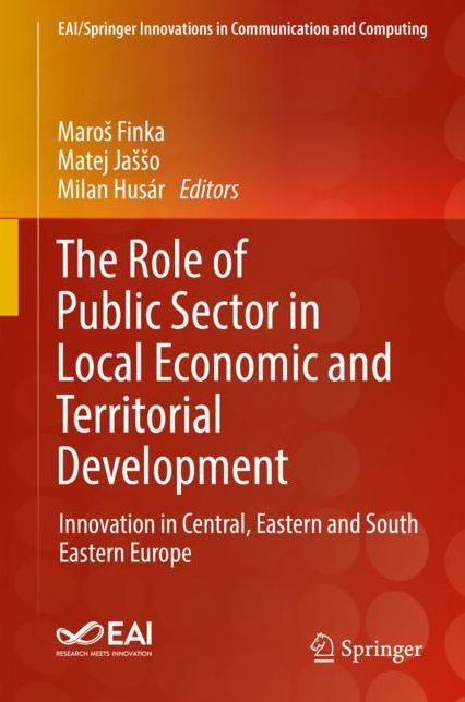The Role of Public Sector in Local Economic and Territorial Development: Innovation in Central, Eastern and South Eastern Europe