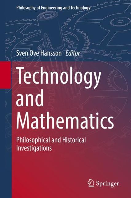 Technology and Mathematics: Philosophical and Historical Investigations