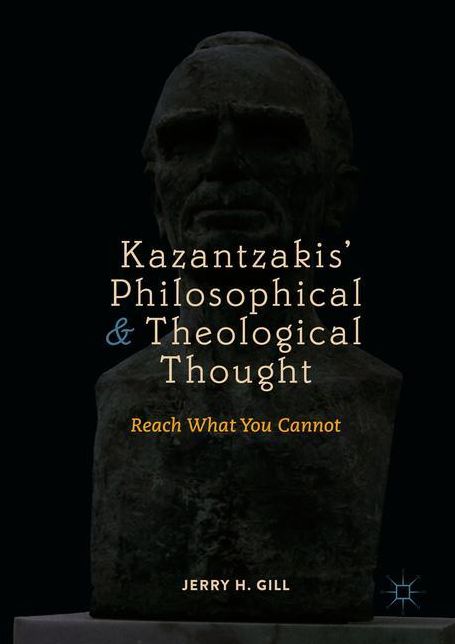 Kazantzakis' Philosophical and Theological Thought: Reach What You Cannot