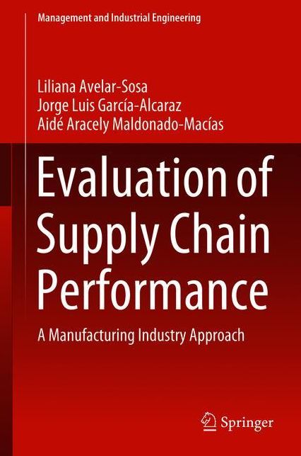 Evaluation of Supply Chain Performance: A Manufacturing Industry Approach