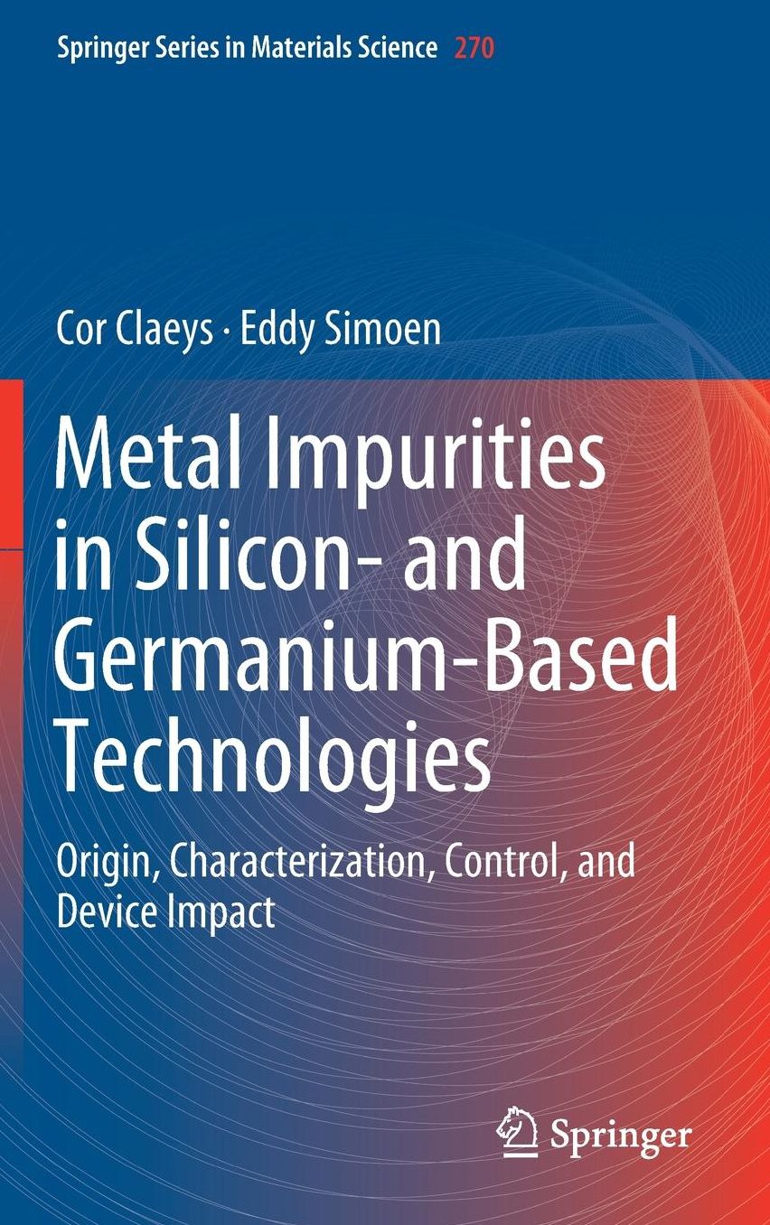 Metal Impurities in Silicon- and Germanium-Based Technologies: Origin, Characterization, Control, and Device Impact