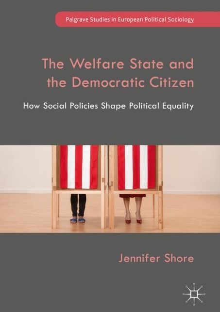 The Welfare State and the Democratic Citizen: How Social Policies Shape Political Equality