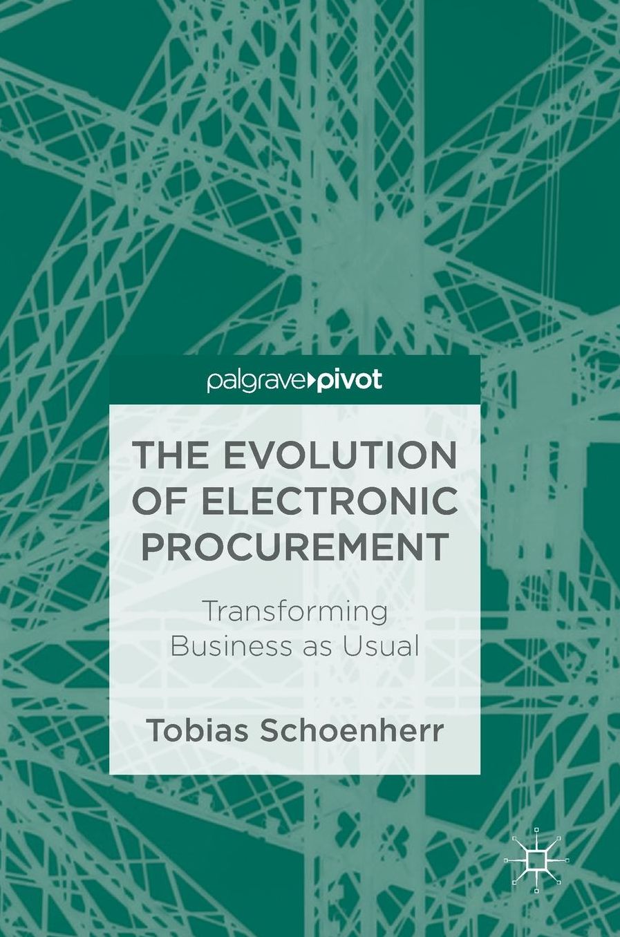 Electronic Procurement: Transforming Business as Usual