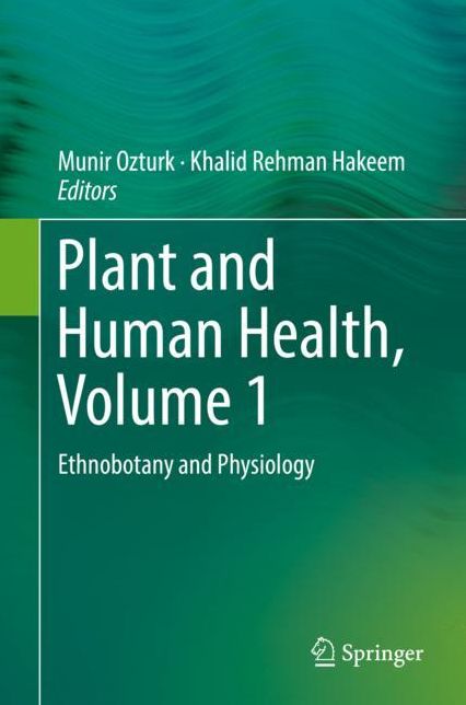 Plant and Human Health, Volume 1: Ethnobotany and Physiology