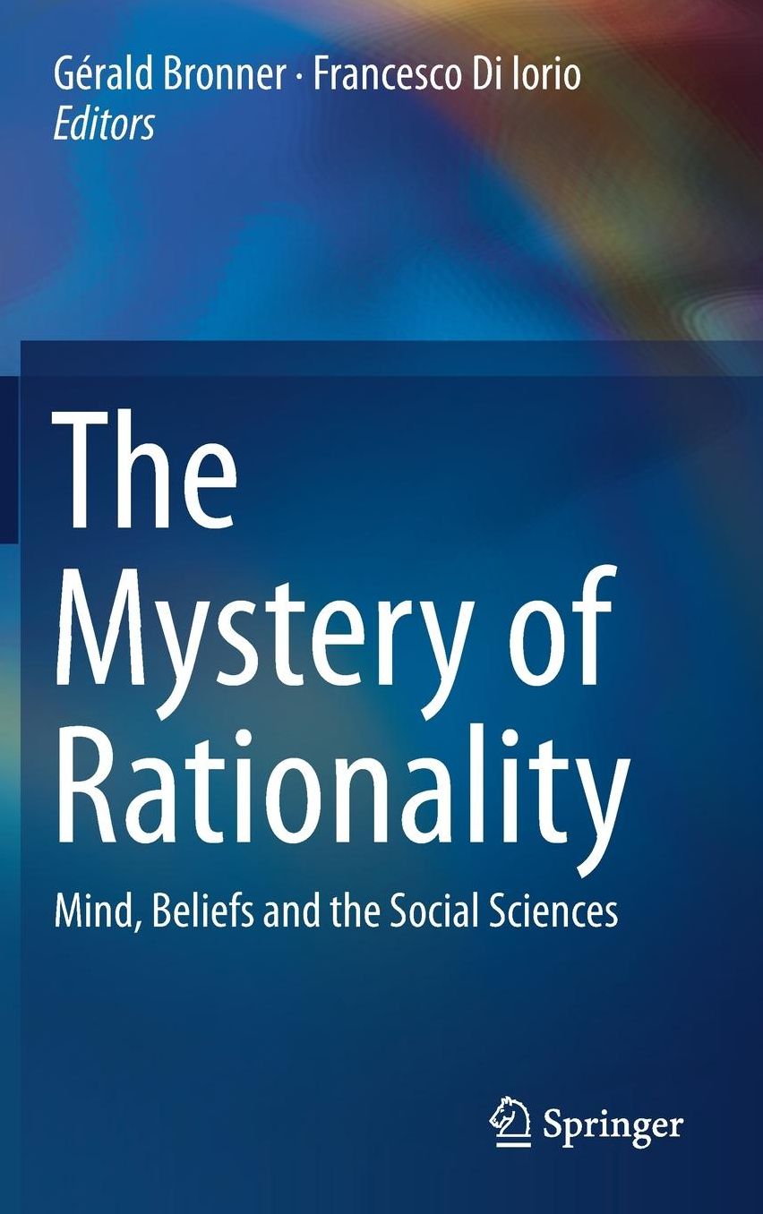 The Mystery of Rationality: Mind, Beliefs and the Social Sciences