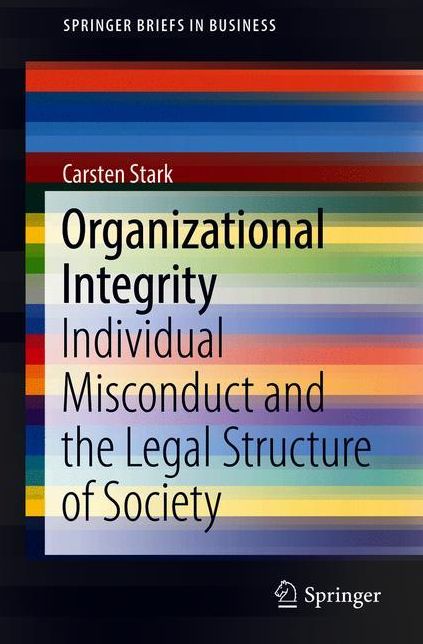 Organizational Integrity: Individual Misconduct and the Legal Structure of Society