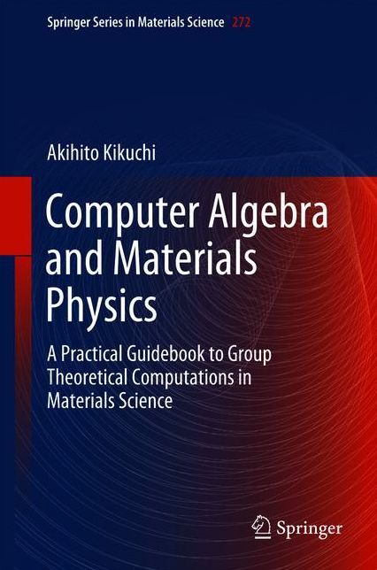 Computer Algebra and Materials Physics: A Practical Guidebook to Group Theoretical Computations in Materials Science