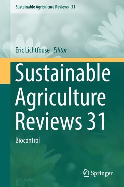 Sustainable Agriculture Reviews 31: Biocontrol