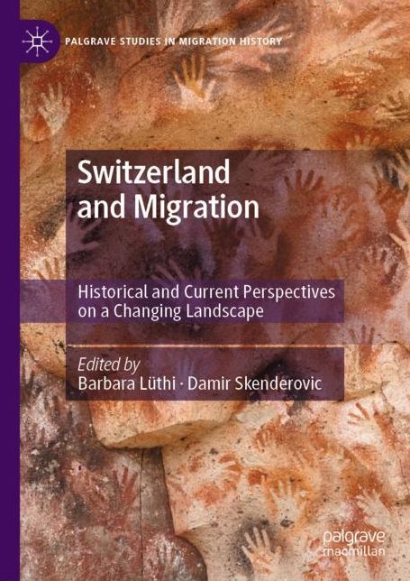 Switzerland and Migration: Historical and Current Perspectives on a Changing Landscape