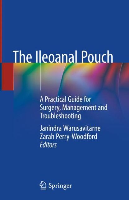 The Ileoanal Pouch: A Practical Guide for Surgery, Management and Troubleshooting