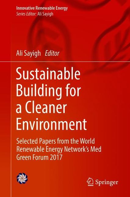 Sustainable Building for a Cleaner Environment: Selected Papers from the World Renewable Energy Network's Med Green Forum 2017