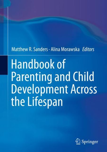 Handbook of Parenting and Child Development Across the Lifespan