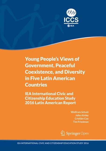 Young People's Views of Government, Peaceful Coexistence, and Diversity in Five Latin American Countries: IEA International Civic and Citizenship Education Study 2016 Latin American Report