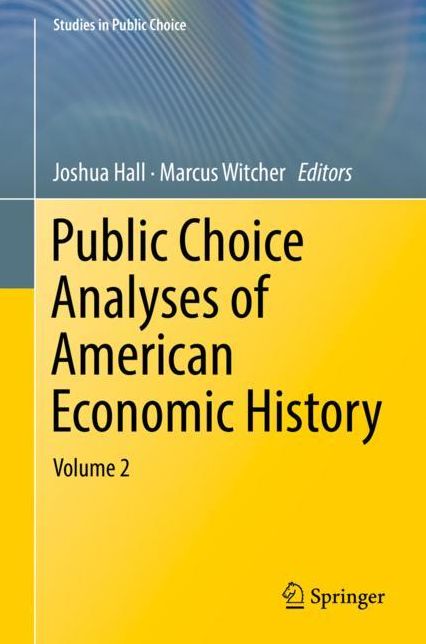 Public Choice Analyses of American Economic History: Volume 2