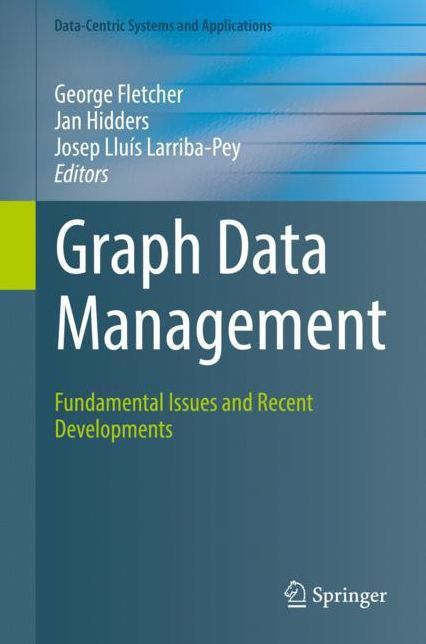 Graph Data Management: Fundamental Issues and Recent Developments
