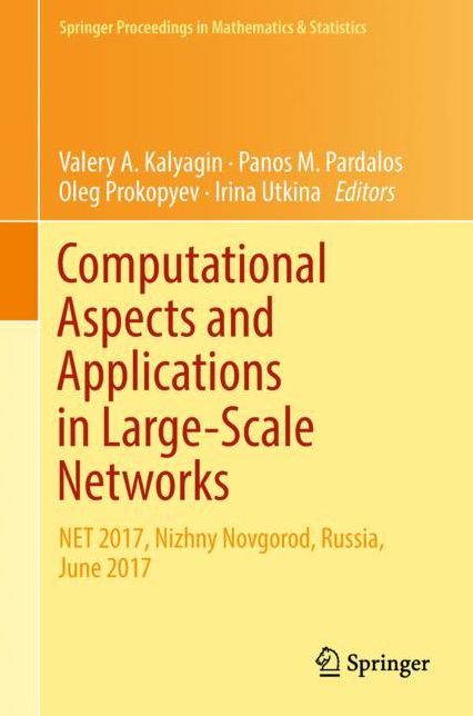 Computational Aspects and Applications in Large Scale Networks: NET 2017, Nizhny Novgorod, Russia, June 2017