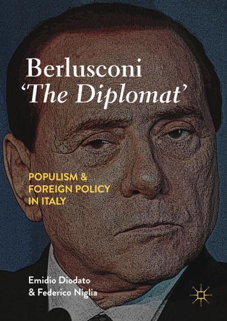 Berlusconi 'the Diplomat': Populism and Foreign Policy in Italy