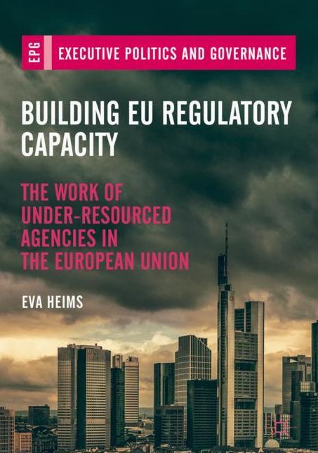 Building Eu Regulatory Capacity: The Work of Under-Resourced Agencies in the European Union