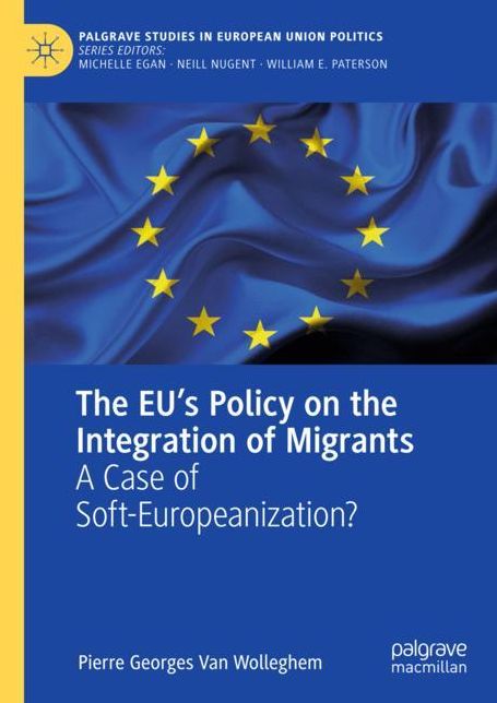 The Eu's Policy on the Integration of Migrants: A Case of Soft-Europeanization?