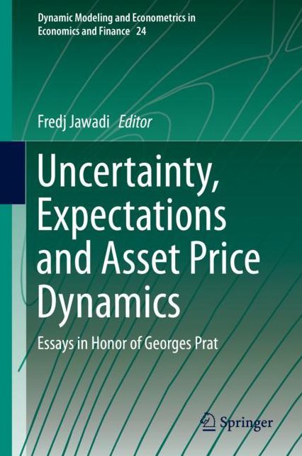 Uncertainty, Expectations and Asset Price Dynamics: Essays in Honor of Georges Prat