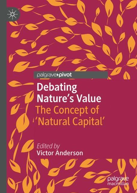 Debating Nature's Value: The Concept of 'natural Capital'