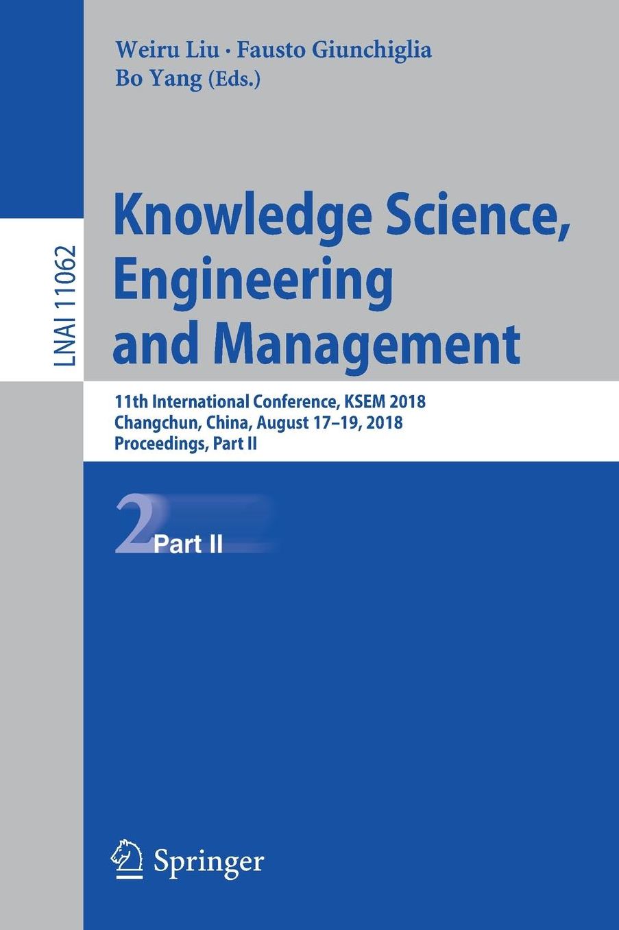 Knowledge Science, Engineering and Management: 11th International Conference, Ksem 2018, Changchun, China, August 17-19, 2018, Proceedings, Part II