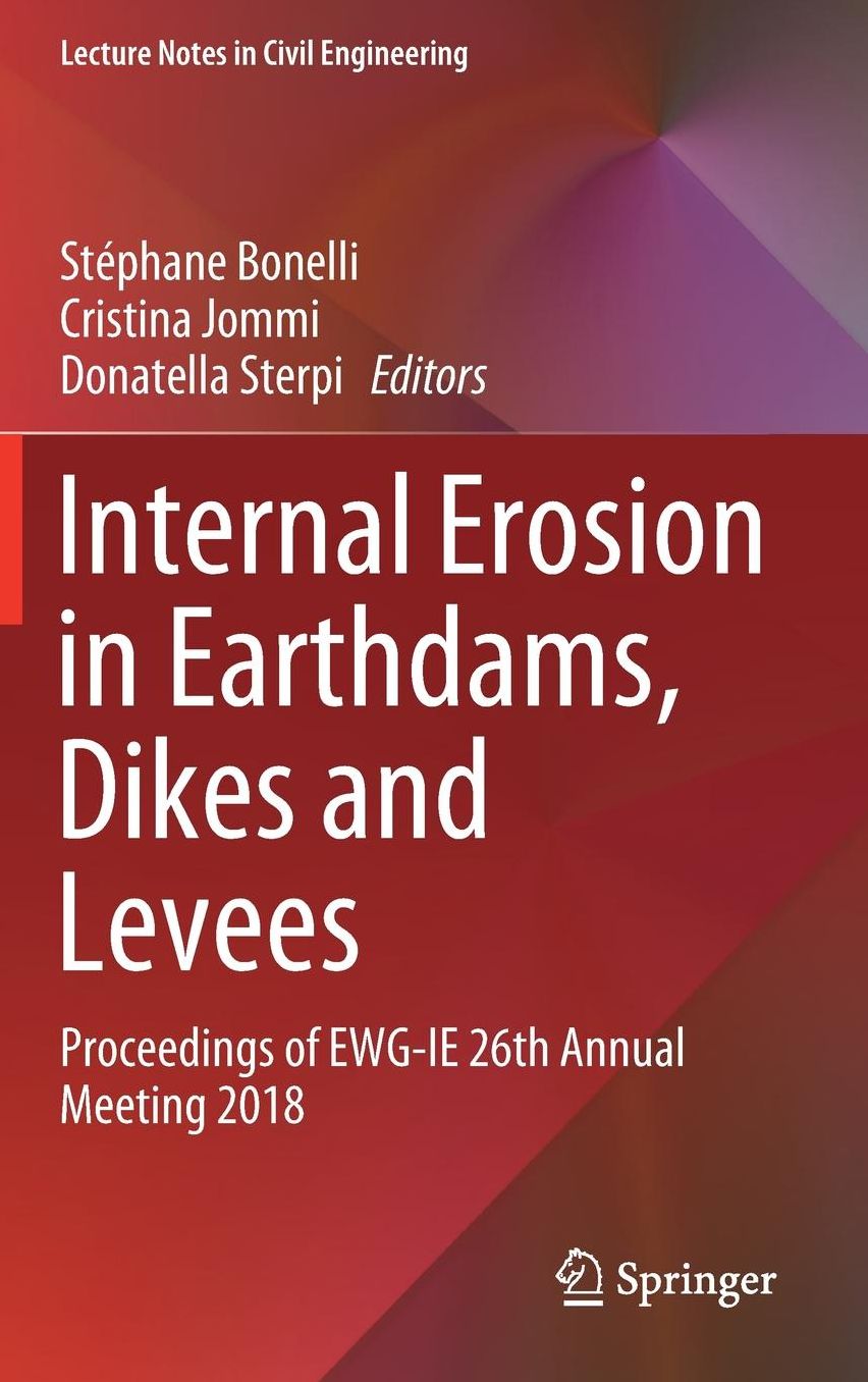 Internal Erosion in Earthdams, Dikes and Levees: Proceedings of Ewg‐ie 26th Annual Meeting 2018